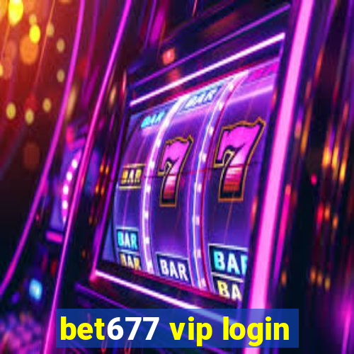 bet677 vip login